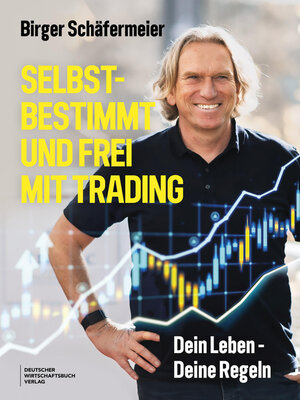 cover image of Selbstbestimmt und frei mit Trading